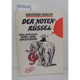 Der Noten - Rüssel. Alte und neue Spiel- und Spaßlieder