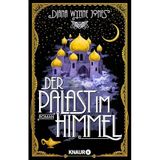 Der Palast im Himmel: Roman. Märchenhafte Neuinterpretation von 1001 Nacht in der Welt von „Das wandelnde Schloss“