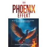 DER PHOENIX-EFFEKT: Wie Sie das Feuer der Begeisterung in Ihrem Unternehmen neu entfachen