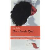 Der schmale Pfad: Nachwort von Jens Peter Laut. Roman. Türkische Bibliothek