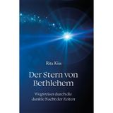Der Stern von Bethlehem: Wegweiser durch die dunkle Nacht der Zeiten