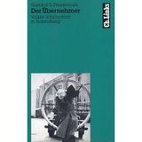 Der Übernehmer: Volker Schlöndorff in Babelsberg (Literarische Publizistik)
