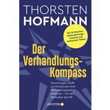 Der Verhandlungskompass: Täuschungen, Bluffs und Emotionen Ihrer Verhandlungspartner entlarven – mit den Methoden des FBI - Mit 10-Wochen-Wahrnehmungstraining und exklusiven Videos