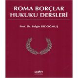 Der Yayınları Roma Borçlar Hukuku Dersleri - Belgin Erdoğmuş Ciltsiz Türkçe Yayın
