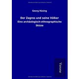 Der Zagros und seine Völker: Eine archäologisch-ethnographische Skizze