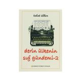 Derin Ülkenin Sığ Gündemi 2 - Talat Ülker