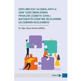 Ders İmecesi Çalışmalarıyla Sınıf Öğretmenlerinin Problem Çözmeye Dayalı Matematiği Öğretme Bilgilerinin Gelişiminin İncelenmesi