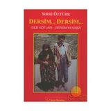 DERSIM... DERSIM... GEZI NOTLARI - DERSIM´IN NABZI - SIRRI ÖZTÜRK