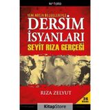 DERSIM İSYANLARI VE SEYIT RIZA GERÇEĞİ - RIZA ZELYUT