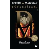 Dersim ve Madımak Söyleşileri - Mesut Özcan