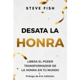 Desata la Honra: Libera el poder transformador de la honra en tu mundo - Hometown Honor (Spanish Edition)