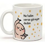Desene Bak Ne Halim Varsa Göreyim Dedim Baktım Her Halim Müthiş - Komik Baskılı Seramik Hediye Kupa Bardak - Beyaz