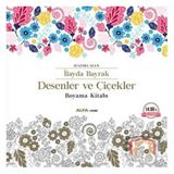 Desenler Ve Çiçekler Boyama Kitabı - İlayda Bayrak