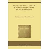 [Design and Analysis of High Efficiency Line Drivers for xDSL: 759 (The Springer International Series in Engineering and Computer Science, 759)] [By: Piessens, Tim] [March, 2004]