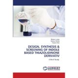 Design, Synthesis & Screening of Indole Based Thiazolidinone Derivativ