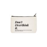 designedfy Don't Overthink Baskılı Bez Makyaj Çantası, Kalemlik, El Çantası