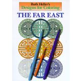Designs for Coloring: The Far East [COLOR BK-DESIGNS FOR COLOR-DES]