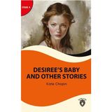 Desiree’s Baby And Other Stories Stage 4 İngilizce Hikaye -Alıştırma ve Sözlük İlaveli - Kate Chopin