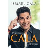 Despierta con Cala. Edicion exportacion / Wake Up With Cala: Inspiraciones para una vida en equilibrio