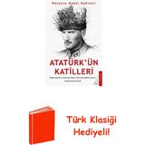 Destek Yayınları Atatürk'ün Katilleri + Türk Klasiği Hediye