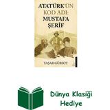 Destek Yayınları Atatürk'ün Kod Adı: Mustafa Şerif + Dünya Klasiği Hediye