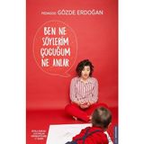 Destek Yayınları - Ben Ne Söylerim Çocuğum Ne Anlar - Gözde Erdoğan