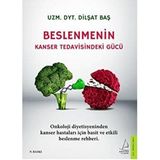 Destek Yayınları - Beslenmenin Kanser Tedavisindeki Gücü - Dilşat Baş