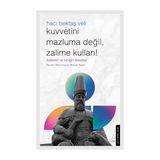 Destek Yayınları Kuvvetini Mazluma Değil Zalime Kullan: Hacı Bektaş Veli + Ilkçağ Felsefe Tarihi Serisi - 5 Kitap Takım