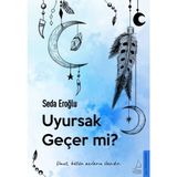 Destek Yayınları Uyursak Geçer mi? Umut Bütün Acıların İlacıdır