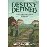 Destiny Defined - Sons of the Eastern Plains: A Memoir