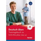 Deutsch uben: Trainingsbuch zu Schritte plus neu A2