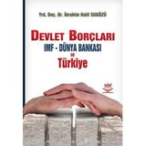 DEVLET BORÇLARI IMF - DÜNYA BANKASI VE TÜRKİYE - İBRAHİM HALIL SUGÖZÜ