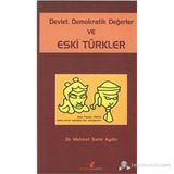 DEVLET DEMOKRATIK DEĞERLER VE ESKI TÜRKLER - MEHMET SABIR AYDIN