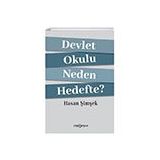 Devlet Okulu Neden Hedefte? - Hasan Şimşek