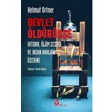 Devlet Öldürürse - İktidar, Ölüm Cezası ve İnsan Hakları Üzerine