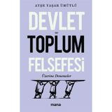 Devlet Ve Toplum Felsefesi Üzerine Denemeler - Ayşe Yaşar Ümütlü