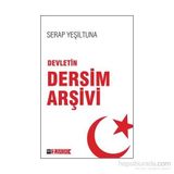DEVLETIN DERSIM ARŞİVİ - SERAP YEŞİLTUNA