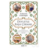 Devletle Başa Çıkmak - suraiye faroqhi