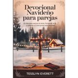 Devocional navideño para parejas: 25 días para reavivar el amor, fortalecer la fe y celebrar a Cristo juntos esta Navidad