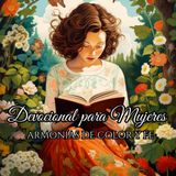 Devocional Para Mujeres - ARMONÍAS DE COLOR Y FE: 59 Páginas Devocionales y 59 para Colorear que Aportan Equilibrio, Paz interior y un Fuerza Renovada