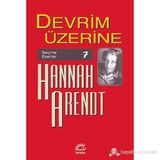 DEVRIM ÜZERİNE - HANNAH ARENDT