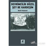 Devrimcilik Güzel Şey Be Kardeşim - Melih Pekdemir