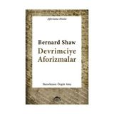 Devrimciye Aforizmalar - George Bernar Shaw