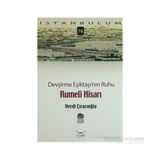DEVŞIRME EŞIKTAŞININ RUHU RUMELI HISARI - GENEL