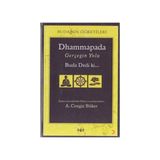 Dhammapada Gerçeğin Yolu - A. Cengiz Büker