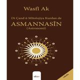 Di Çand Û Mîtolojiya Kurdan De Asmannasîn (Astronomi) - Wasfi Ak