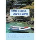 Di mal di Grecia non si guarisce. Avventure in camper