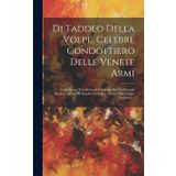 Di Taddeo Della Volpe, Celebre Condottiero Delle Venete Armi: Cenni Storici Novellamente Compilati Da Un Oriundo Imolese. (a Cura Di Fratelli Zambrini). (nozze Della Volpe-zambrini)...