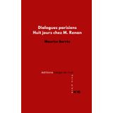 Dialogues parisiens. Huit jours chez M. Renan