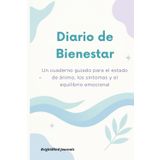 Diario de Bienestar: Un registro guiado para emociones, síntomas y equilibrio emocional